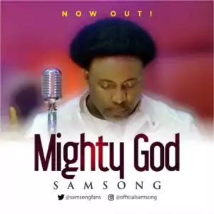 Samsong - Mighty God